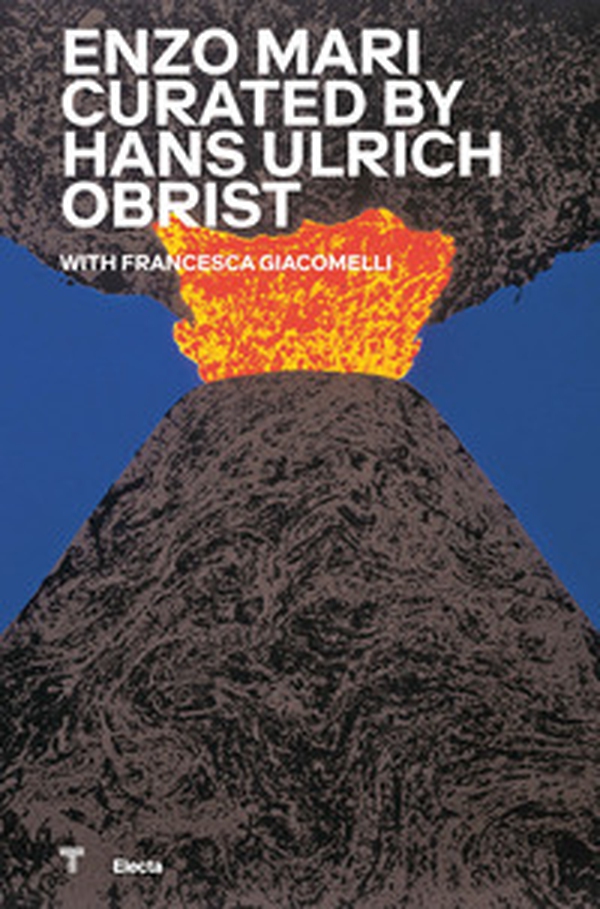 Enzo Mari curated by Hans Hulrich Obrist. Catalogo della mostra (Milano, 17 ottobre 2020-18 aprile 2021) - Librerie.coop Enzo Mari curated by Hans Hulrich Obrist. Catalogo della mostra (Milano, 17 ottobre 2020-18 aprile 2021) - Librerie.coop
