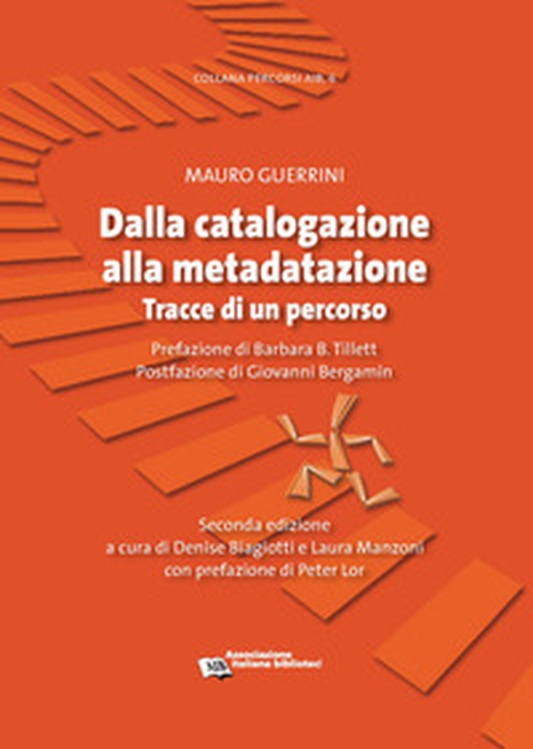 Dalla catalogazione alla metadatazione. Tracce di un percorso - Librerie.coop Dalla catalogazione alla metadatazione. Tracce di un percorso - Librerie.coop