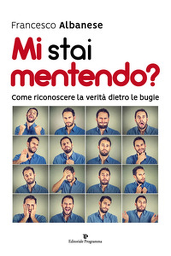 Mi stai mentendo? Come riconoscere la verità dietro le bugie - Librerie.coop Mi stai mentendo? Come riconoscere la verità dietro le bugie - Librerie.coop