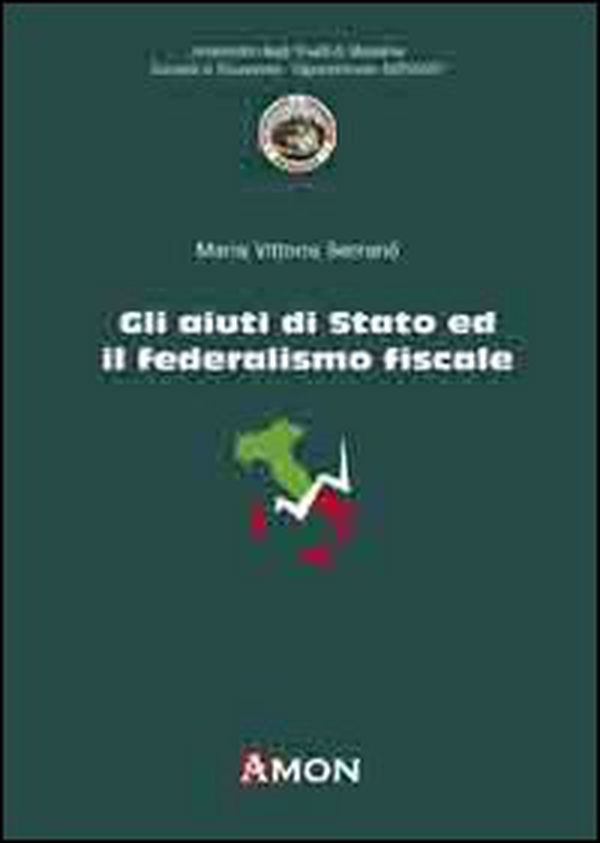 Gli aiuti di Stato ed il federalismo fiscale - Librerie.coop Gli aiuti di Stato ed il federalismo fiscale - Librerie.coop