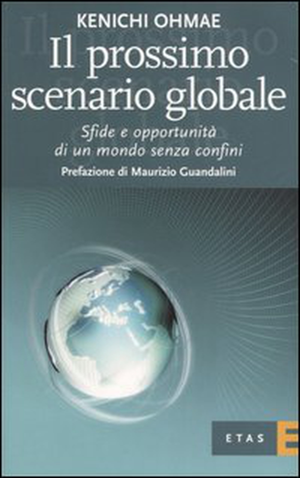 Il prossimo scenario globale. Sfide e oppurtunità di un mondo senza confini - Librerie.coop Il prossimo scenario globale. Sfide e oppurtunità di un mondo senza confini - Librerie.coop