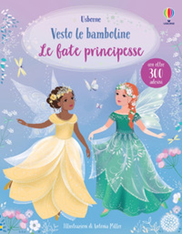 Le fate principesse. Con adesivi - Librerie.coop Le fate principesse. Con adesivi - Librerie.coop