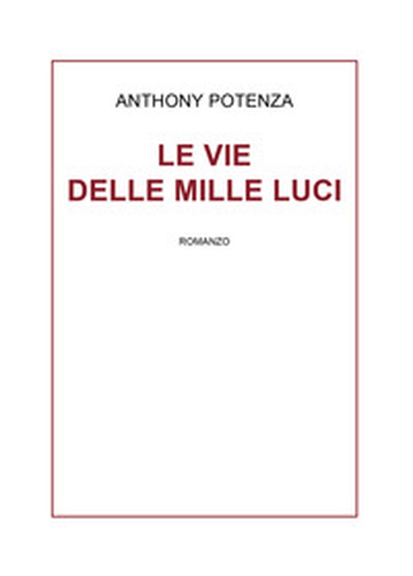 Le vie delle mille luci - Librerie.coop Le vie delle mille luci - Librerie.coop