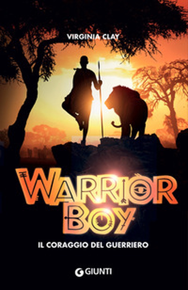 Warrior boy. Il coraggio del guerriero - Librerie.coop Warrior boy. Il coraggio del guerriero - Librerie.coop