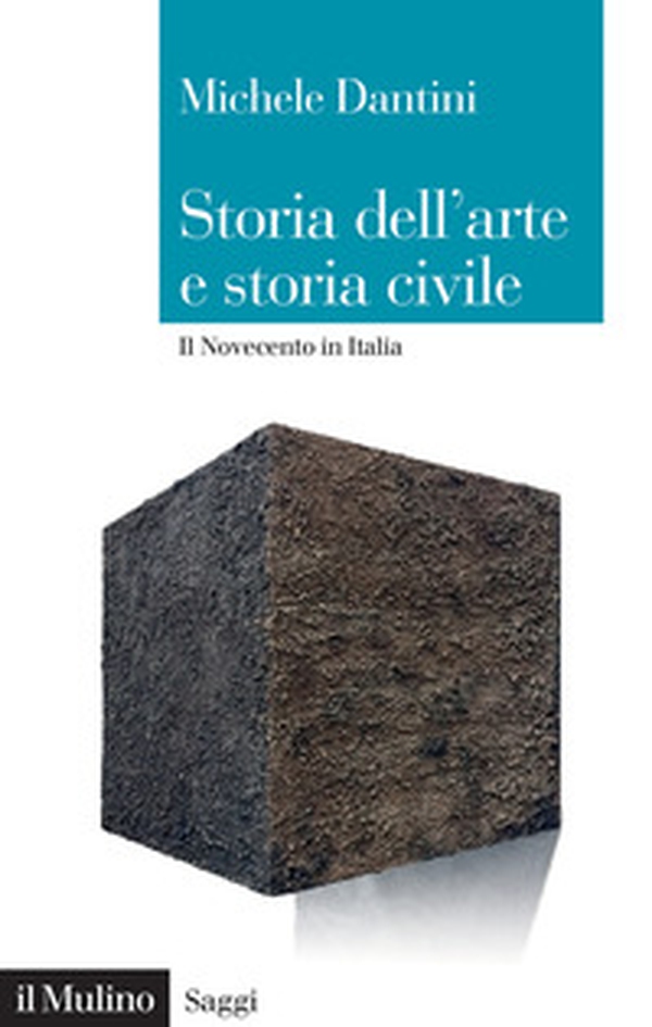 Storia dell'arte e storia civile. Il Novecento in Italia - Librerie.coop Storia dell'arte e storia civile. Il Novecento in Italia - Librerie.coop