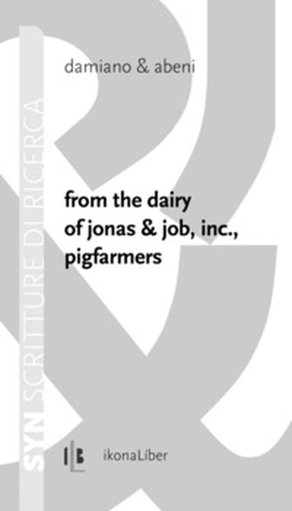 From the dairy of Jonas & Job, inc., pigfarmers. Ediz. italiana e inglese - Librerie.coop From the dairy of Jonas & Job, inc., pigfarmers. Ediz. italiana e inglese - Librerie.coop