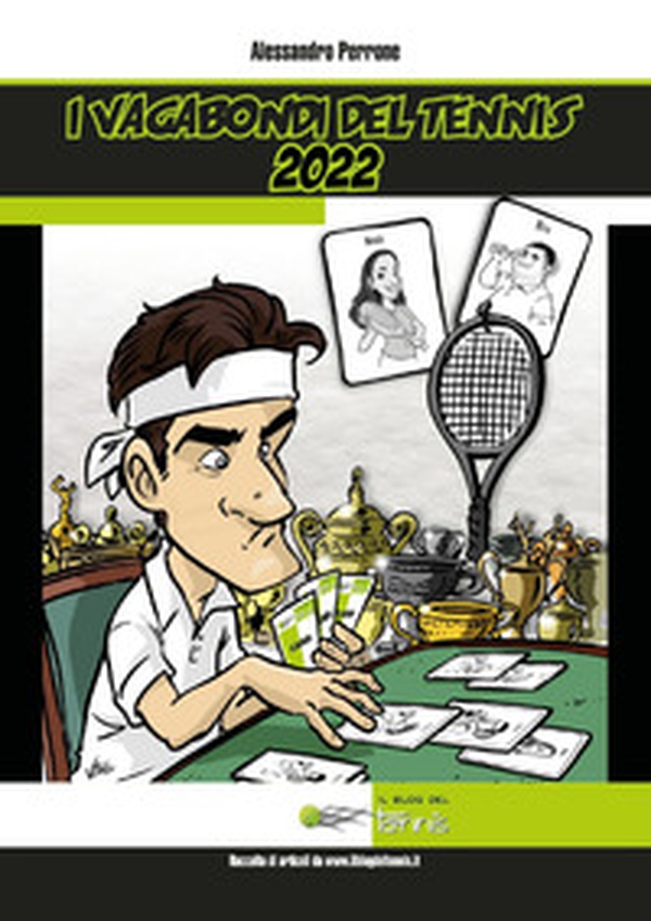 I vagabondi del tennis 2022 - Librerie.coop I vagabondi del tennis 2022 - Librerie.coop