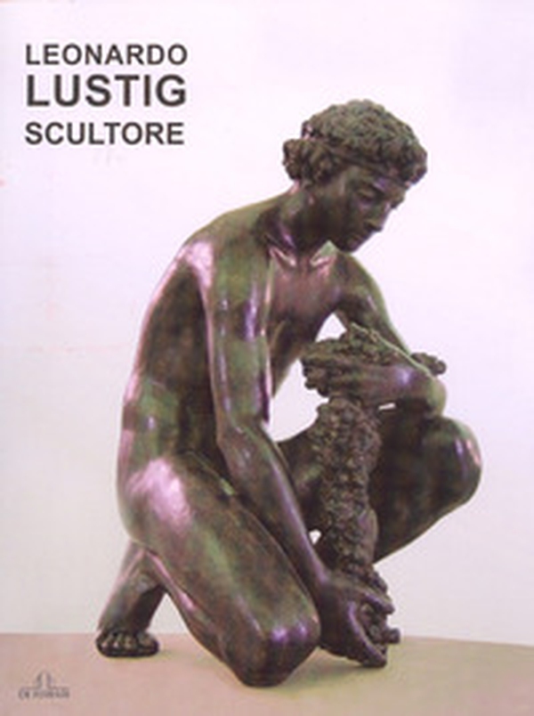 Leonardo Lusting scultore - Librerie.coop Leonardo Lusting scultore - Librerie.coop