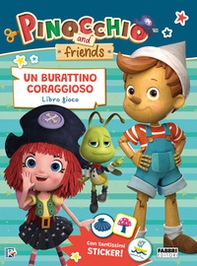 Un burattino coraggioso. Libro gioco. Pinocchio and Friends - Librerie.coop