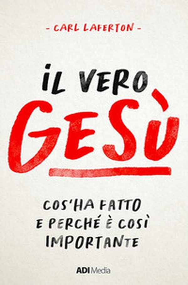 Il vero Gesù. Cos'ha fatto e perché è così importante - Librerie.coop Il vero Gesù. Cos'ha fatto e perché è così importante - Librerie.coop