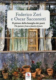 Federico Zeri e Oscar Saccorotti. Il pittore della famiglia dei poeti-The painter from a family of poets - Librerie.coop
