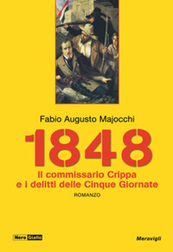 1848. Il Commissario Crippa e i delitti delle Cinque Giornate - Librerie.coop 1848. Il Commissario Crippa e i delitti delle Cinque Giornate - Librerie.coop