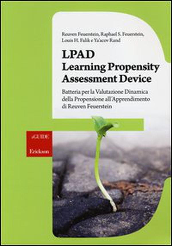 LPAD. Learning Propensity Assessment Device. Batteria per la valutazione dinamica della propensione all'apprendimento di Reuven Feuerstein - Librerie.coop LPAD. Learning Propensity Assessment Device. Batteria per la valutazione dinamica della propensione all'apprendimento di Reuven Feuerstein - Librerie.coop
