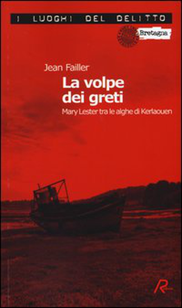 La volpe dei greti. Mary Lester tra le alghe di Kerlaouen. Le inchieste di Mary Lester - Librerie.coop La volpe dei greti. Mary Lester tra le alghe di Kerlaouen. Le inchieste di Mary Lester - Librerie.coop