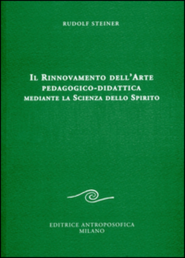 Il rinnovamento dell'arte pedagogico-didattica mediante la scienza dello spirito - Librerie.coop Il rinnovamento dell'arte pedagogico-didattica mediante la scienza dello spirito - Librerie.coop