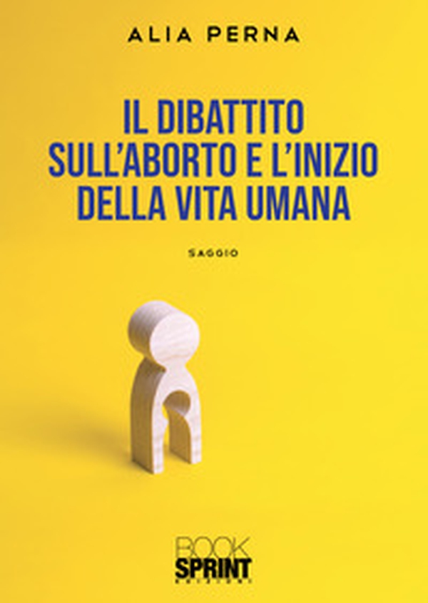 Il dibattito sull'aborto e l'inizio della vita umana - Librerie.coop Il dibattito sull'aborto e l'inizio della vita umana - Librerie.coop