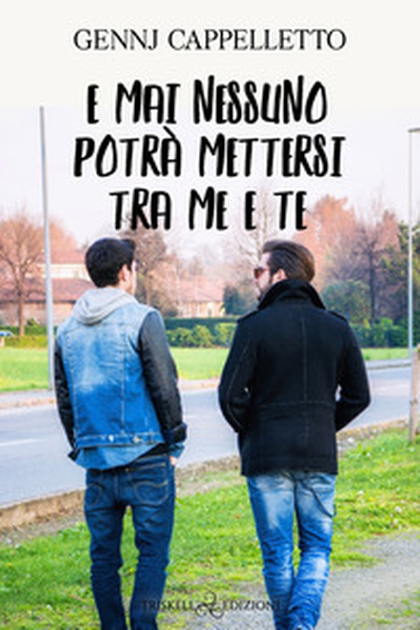 E mai nessuno potrà mettersi tra me e te - Librerie.coop E mai nessuno potrà mettersi tra me e te - Librerie.coop