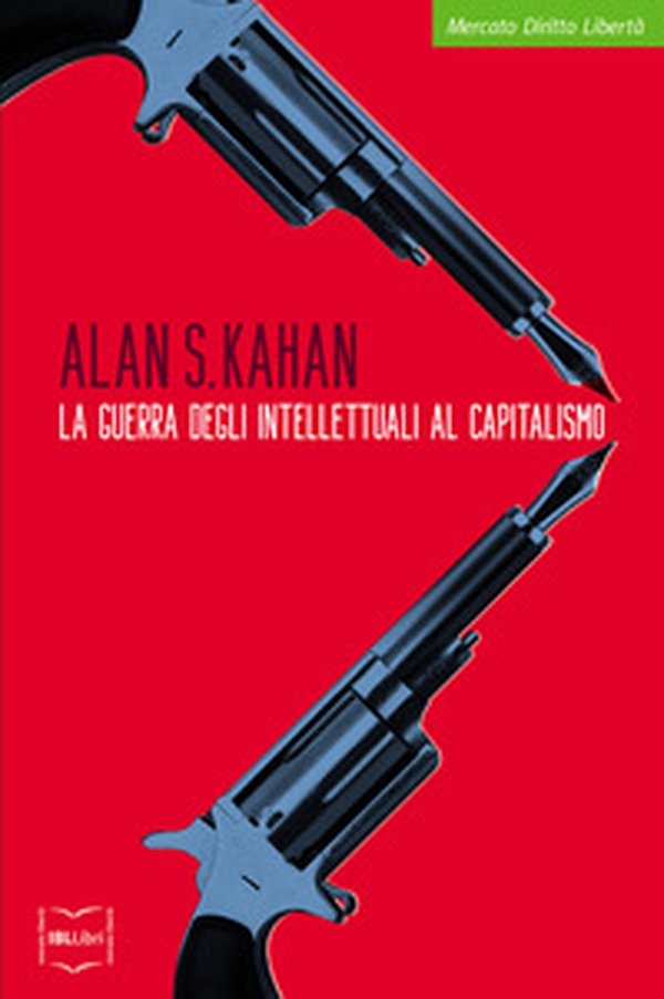 La guerra degli intellettuali al capitalismo - Librerie.coop La guerra degli intellettuali al capitalismo - Librerie.coop