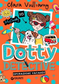 Operazione vacanze. Dotty detective - Librerie.coop