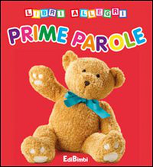 Prime parole. Libri allegri - Librerie.coop Prime parole. Libri allegri - Librerie.coop
