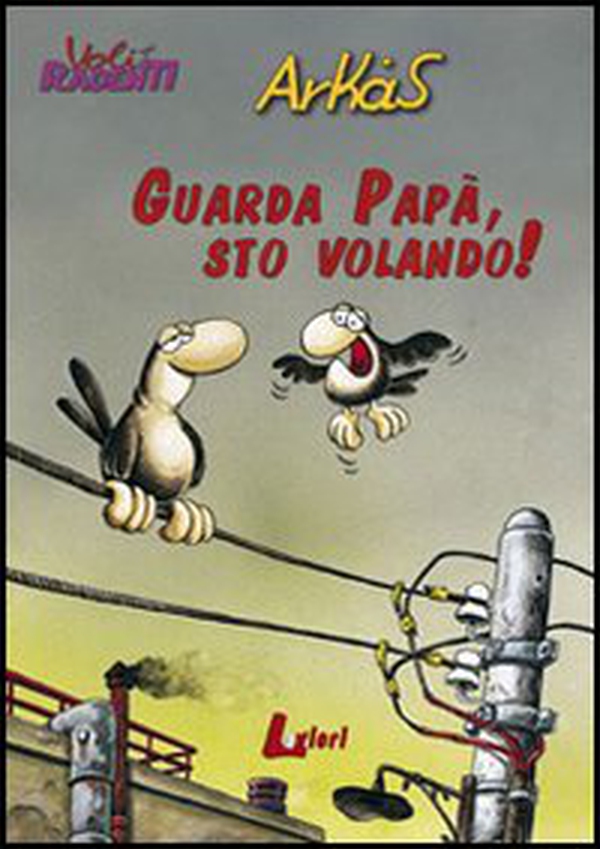 Guarda papà, sto volando! - Librerie.coop Guarda papà, sto volando! - Librerie.coop