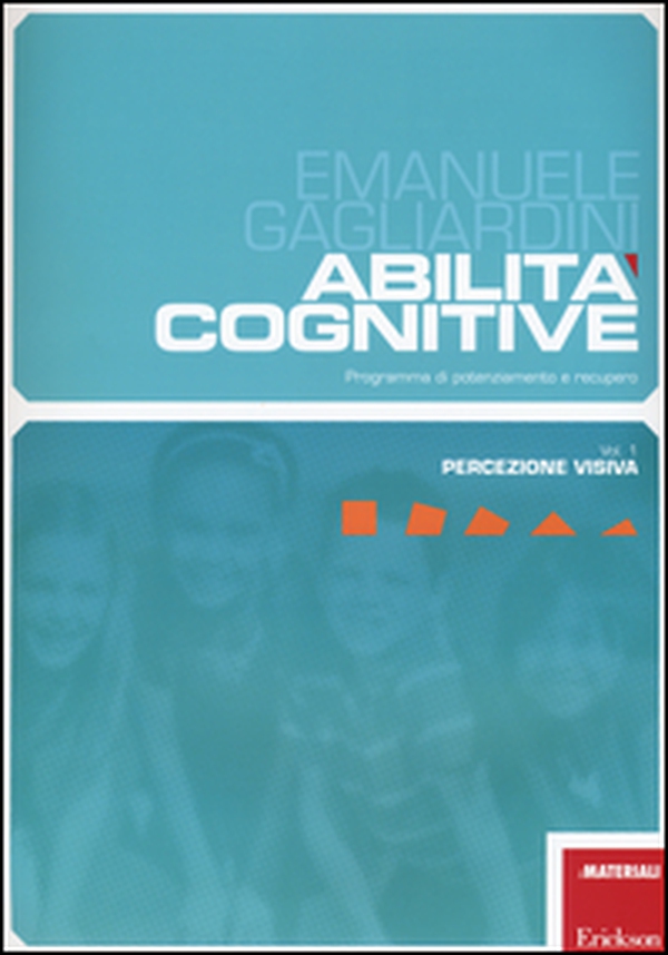 Abilità cognitive. Programma di potenziamento e recupero - Librerie.coop Abilità cognitive. Programma di potenziamento e recupero - Librerie.coop