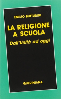 La religione a scuola. Dall'unità ad oggi - Librerie.coop