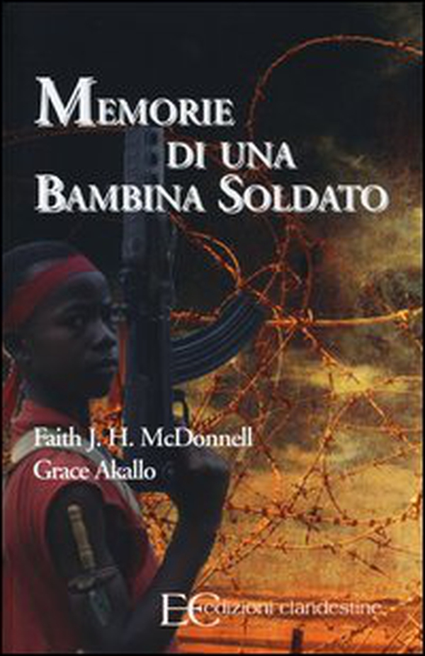 Memorie di una bambina soldato - Librerie.coop Memorie di una bambina soldato - Librerie.coop