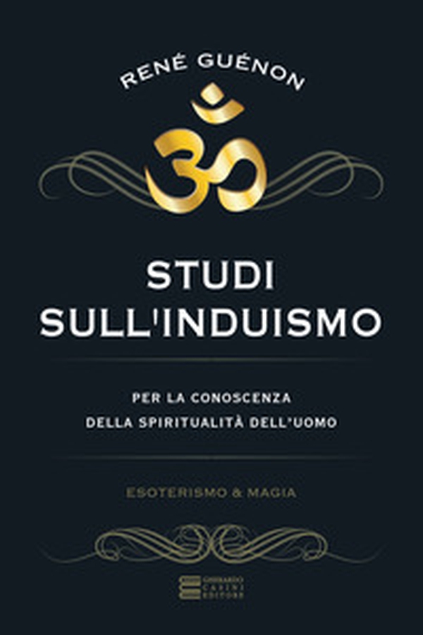 Studi sull'induismo. Per la conoscenza della spiritualità dell'uomo - Librerie.coop Studi sull'induismo. Per la conoscenza della spiritualità dell'uomo - Librerie.coop