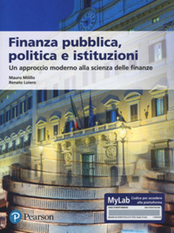 Finanza pubblica, politica e istituzioni. Un approccio moderno alla scienza delle finanze. Ediz. MyLab - Librerie.coop Finanza pubblica, politica e istituzioni. Un approccio moderno alla scienza delle finanze. Ediz. MyLab - Librerie.coop