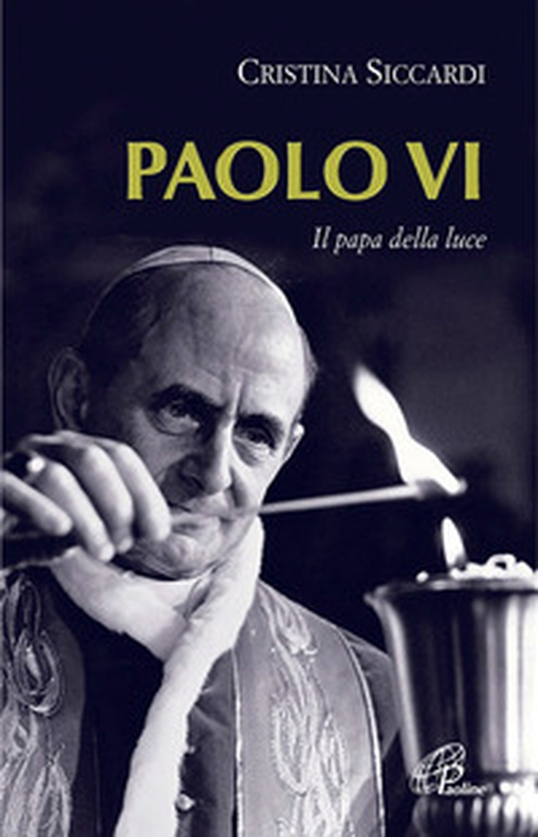Paolo VI. Il papa della luce - Librerie.coop Paolo VI. Il papa della luce - Librerie.coop