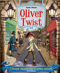 Oliver Twist. I grandi classici per le prime letture - Librerie.coop
