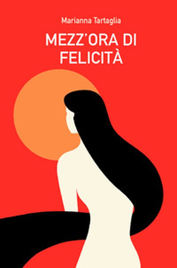Mezz'ora di felicità - Librerie.coop Mezz'ora di felicità - Librerie.coop