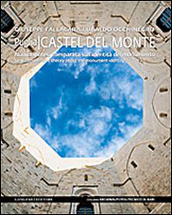 Castel del Monte. Nuova ipotesi comparata sull'identità del monumento. Ediz. italiana e inglese - Librerie.coop Castel del Monte. Nuova ipotesi comparata sull'identità del monumento. Ediz. italiana e inglese - Librerie.coop