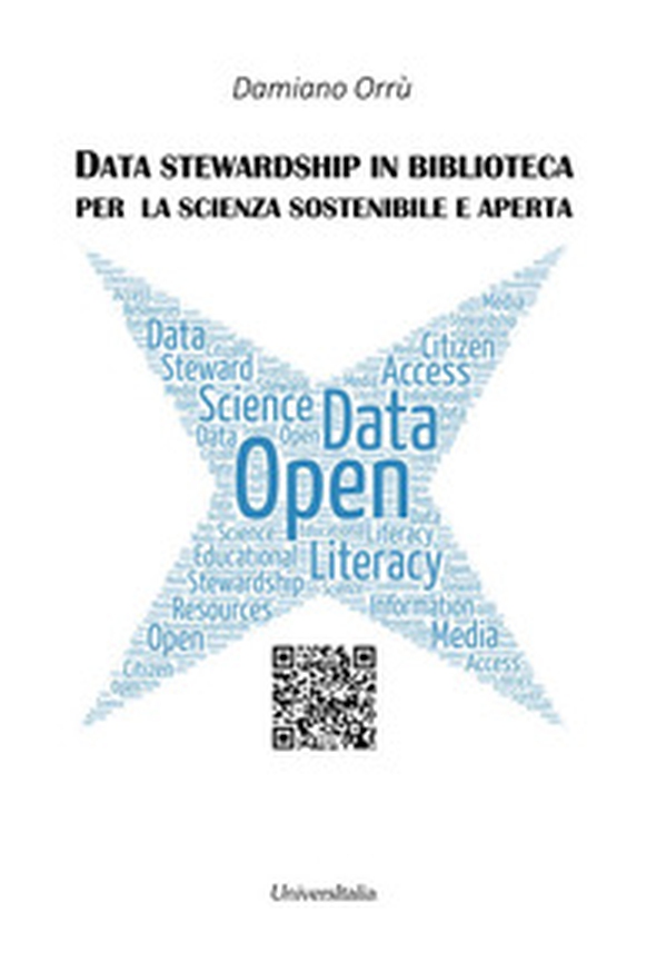 Data stewardship in biblioteca per la scienza sostenibile e aperta - Librerie.coop Data stewardship in biblioteca per la scienza sostenibile e aperta - Librerie.coop