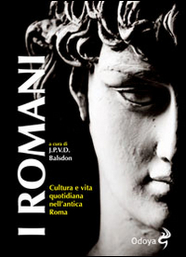 I Romani. Cultura e vita quotidiana nell'antica Roma - Librerie.coop I Romani. Cultura e vita quotidiana nell'antica Roma - Librerie.coop
