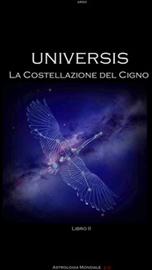 Universis. La costellazione del Cigno - Librerie.coop Universis. La costellazione del Cigno - Librerie.coop