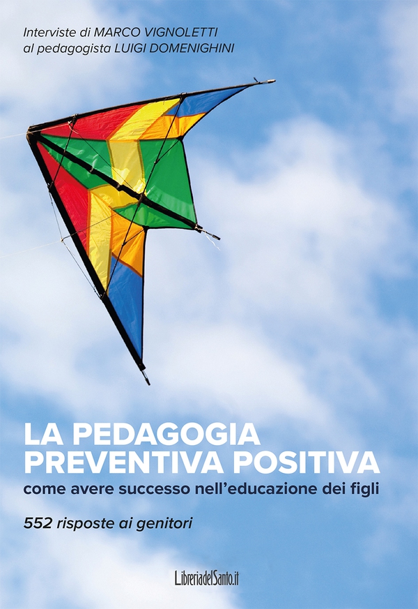 La pedagogia preventiva positiva - Librerie.coop La pedagogia preventiva positiva - Librerie.coop
