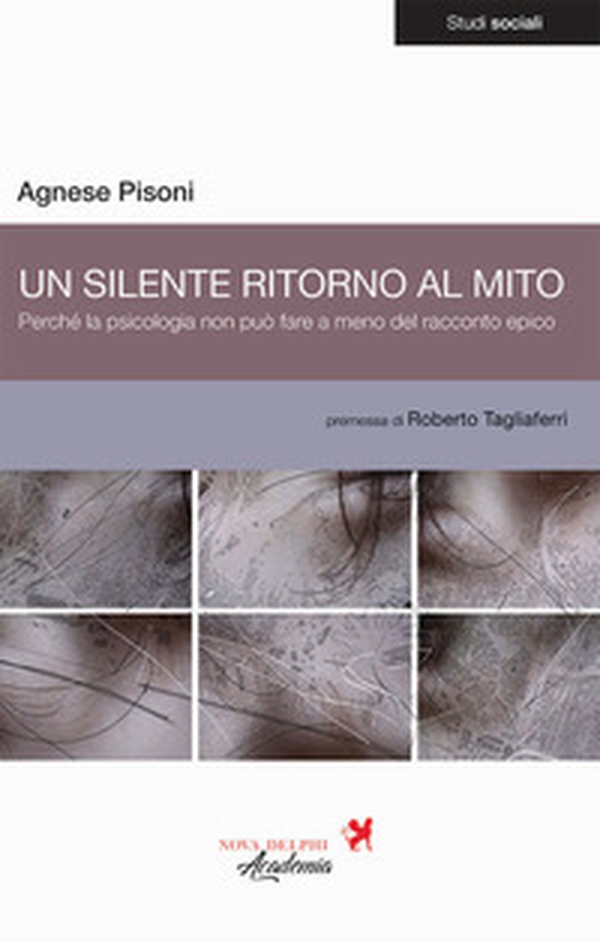 Un silente ritorno al mito. Perché la psicologia non può fare a meno del racconto epico - Librerie.coop Un silente ritorno al mito. Perché la psicologia non può fare a meno del racconto epico - Librerie.coop