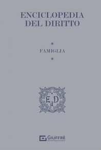 Famiglia. Enciclopedia del diritto - Librerie.coop