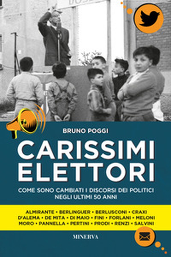 Carissimi elettori. Come sono cambiati i discorsi politici negli ultimi 50 anni - Librerie.coop Carissimi elettori. Come sono cambiati i discorsi politici negli ultimi 50 anni - Librerie.coop