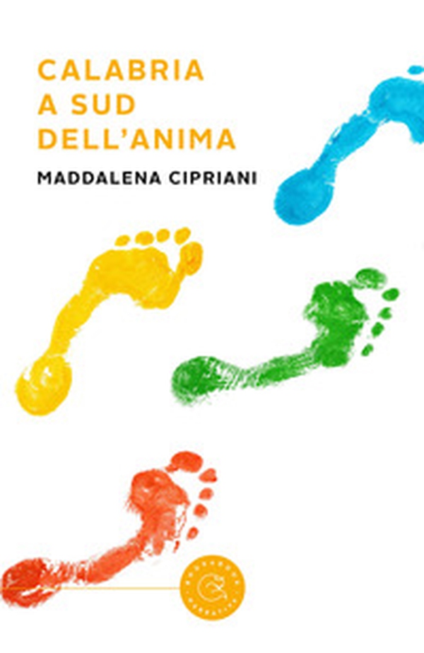 Calabria a sud dell'anima - Librerie.coop Calabria a sud dell'anima - Librerie.coop