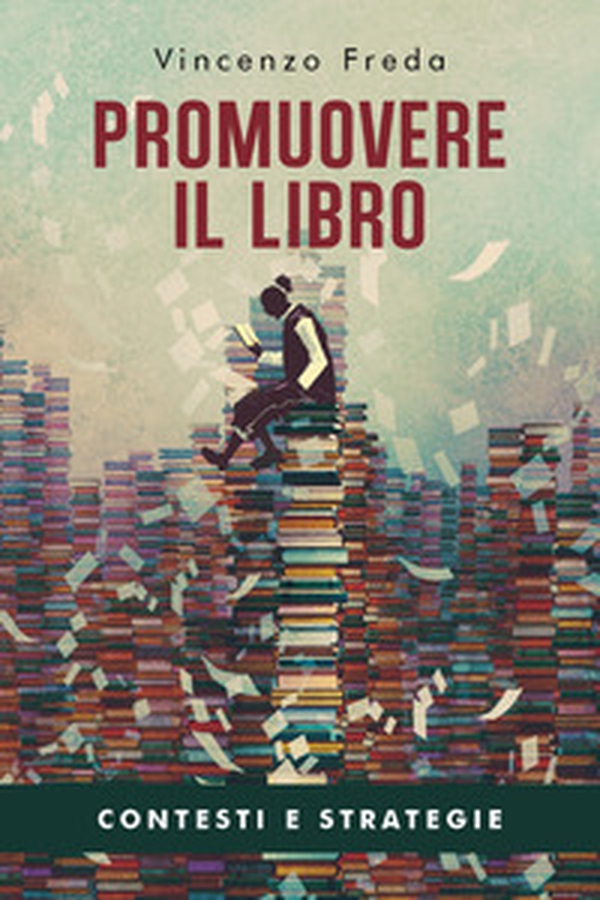 Promuovere il libro. Contesti e strategie - Librerie.coop Promuovere il libro. Contesti e strategie - Librerie.coop