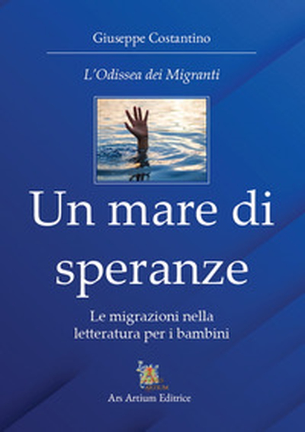 Un mare di speranze. Le migrazioni nella letteratura per i bambini - Librerie.coop Un mare di speranze. Le migrazioni nella letteratura per i bambini - Librerie.coop