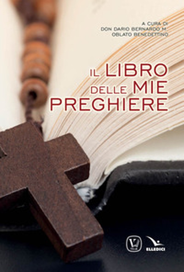 Il libro delle mie preghiere - Librerie.coop Il libro delle mie preghiere - Librerie.coop