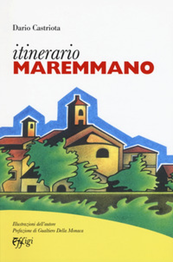 Itinerario maremmano - Librerie.coop Itinerario maremmano - Librerie.coop