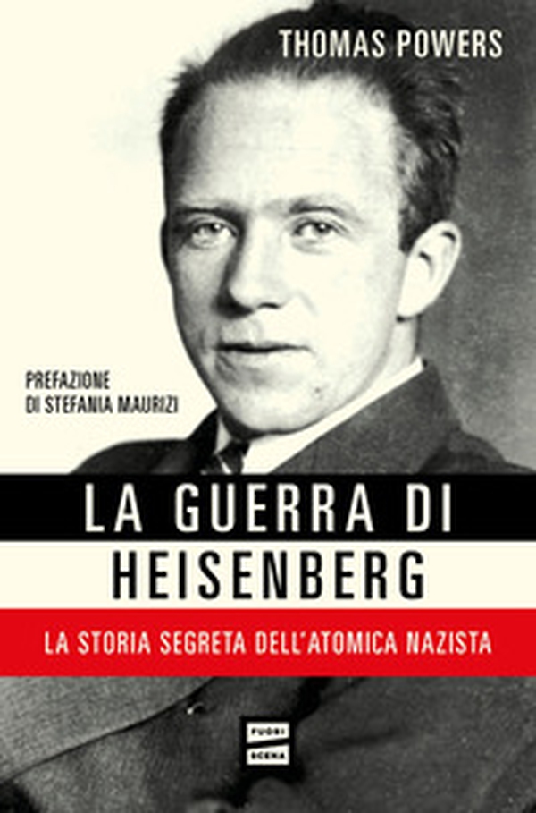 La guerra di Heisenberg. La storia segreta dell'atomica nazista - Librerie.coop La guerra di Heisenberg. La storia segreta dell'atomica nazista - Librerie.coop