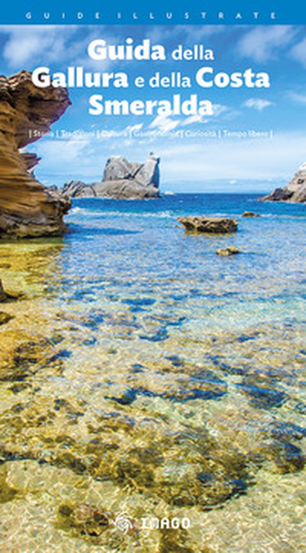 Guida della Gallura e della Costa Smeralda. Storia, tradizioni, cultura, gastronomia, curiosità, tempo libero - Librerie.coop Guida della Gallura e della Costa Smeralda. Storia, tradizioni, cultura, gastronomia, curiosità, tempo libero - Librerie.coop