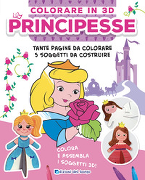 Principesse. Colorare in 3D - Librerie.coop Principesse. Colorare in 3D - Librerie.coop