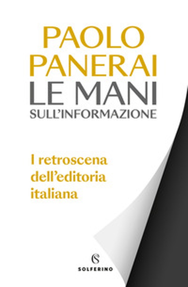 Le mani sull'informazione. I retroscena dell'editoria italiana - Librerie.coop Le mani sull'informazione. I retroscena dell'editoria italiana - Librerie.coop